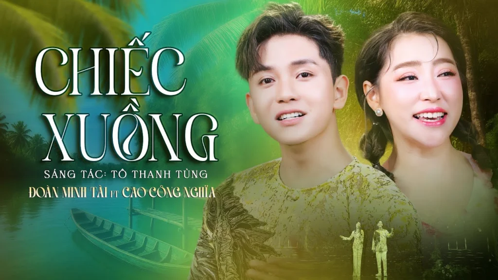 MV Chiếc xuồng – Đoàn Minh Tài và Cao Công Nghĩa